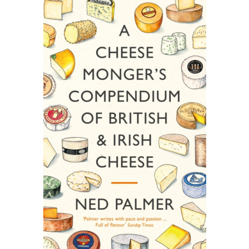 Profile Books Ltd A Cheesemonger's Compendium of British & Irish Cheese (häftad, eng)