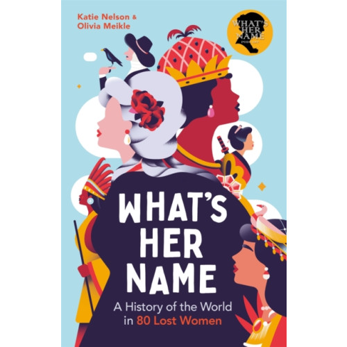 Michael O'Mara Books Ltd A History of the World in 80 Lost Women (häftad, eng)
