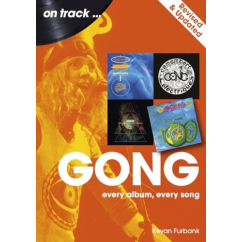 Sonicbond Publishing Gong On Track - Revised and Updated (häftad, eng)