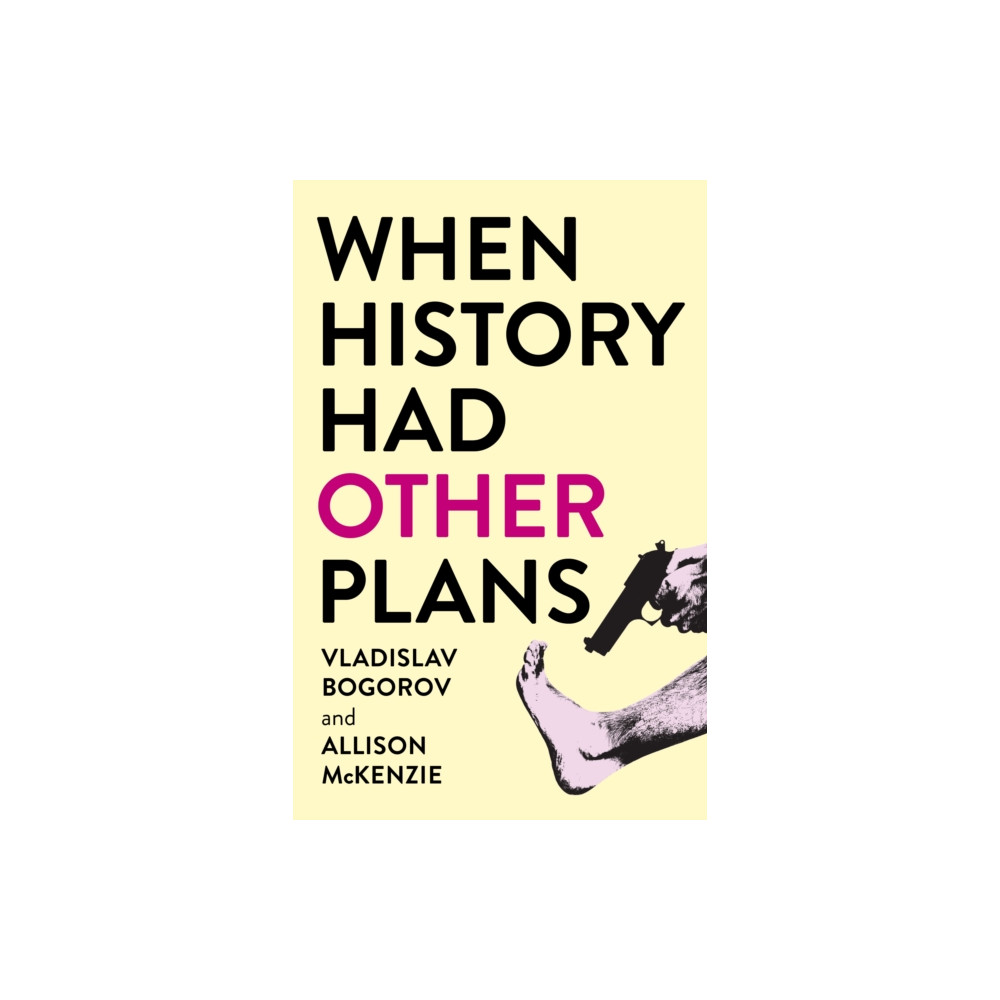 Produktbild för When History Had Other Plans (häftad, eng)