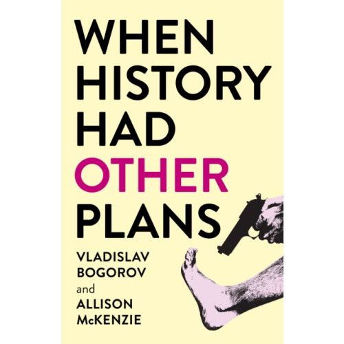 Collective Ink When History Had Other Plans (häftad, eng)