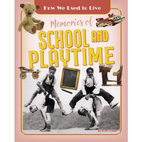 Ruby Tuesday Books Ltd Memories of School and Playtime (häftad, eng)