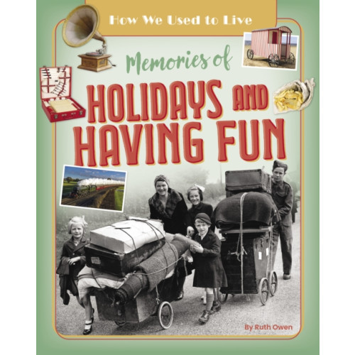 Ruby Tuesday Books Ltd Memories of Holidays and Having Fun (häftad, eng)