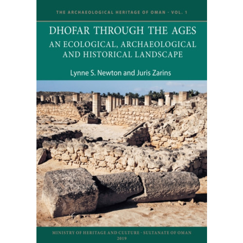 Dhofar Through the Ages , Archaeopress (häftad, english)