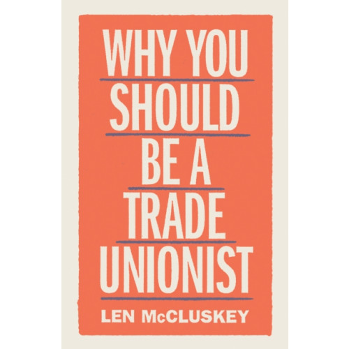 Verso Books Why You Should be a Trade Unionist (häftad, eng)