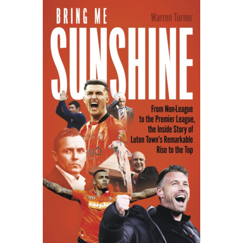 Pitch Publishing Ltd Bring Me Sunshine (inbunden, eng)