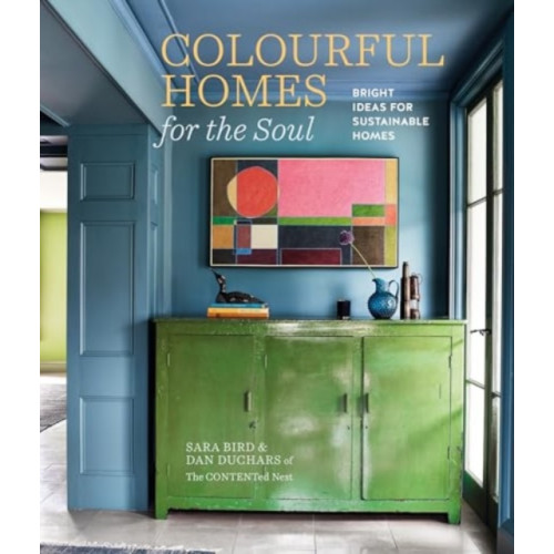 Ryland, Peters & Small Ltd Colourful Homes for the Soul (inbunden, eng)