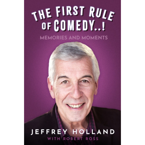 The History Press Ltd The First Rule of Comedy..! (inbunden, eng)