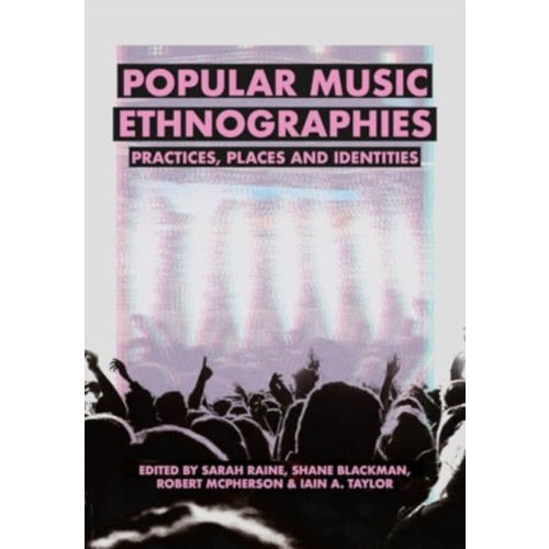 Intellect Popular Music Ethnographies (inbunden, eng)