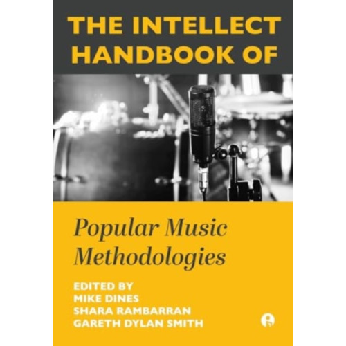 Intellect The Intellect Handbook of Popular Music Methodologies (inbunden, eng)