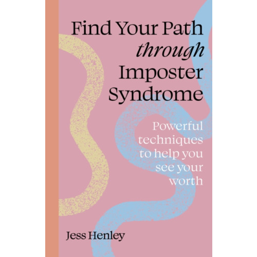 Quarto Publishing Plc Find Your Path through Imposter Syndrome (häftad, eng)
