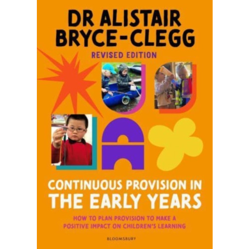 Bloomsbury Publishing PLC Continuous Provision in the Early Years (häftad, eng)
