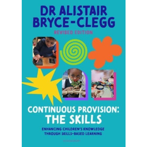 Bloomsbury Publishing PLC Continuous Provision: The Skills (häftad, eng)