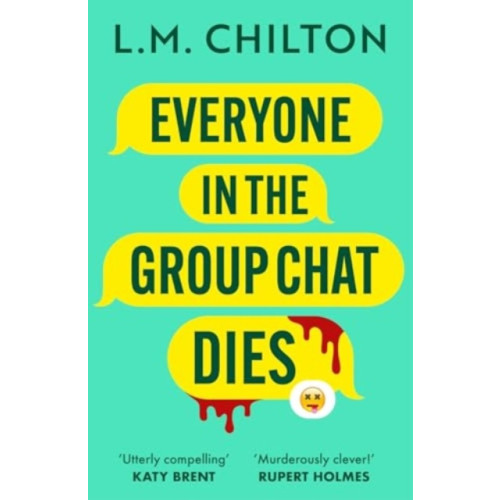 Bloomsbury Publishing PLC Everyone in the Group Chat Dies (häftad, eng)