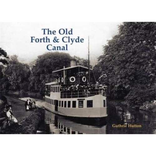 Stenlake Publishing The Old Forth and Clyde Canal (häftad, eng)