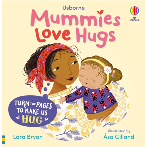 Usborne Publishing Ltd Mummies Love Hugs (bok, board book, eng)