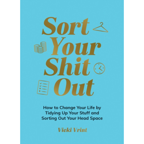 Summersdale Publishers Sort Your Shit Out (inbunden, eng)