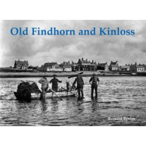 Stenlake Publishing Old Findhorn and Kinloss (häftad, eng)