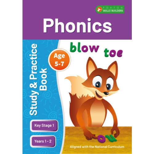 Foxton Books KS1 Phonics Study & Practice Book for Ages 5-7 (Years 1-2) Perfect for learning at home or use in the classroom (häftad, eng)
