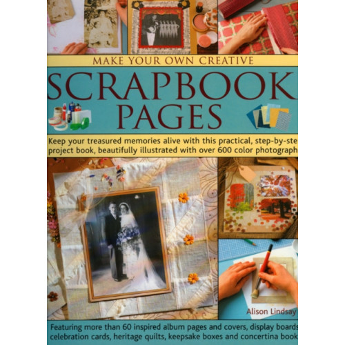 Anness publishing Make Your Own Creative Scrapbook Page (häftad, eng)