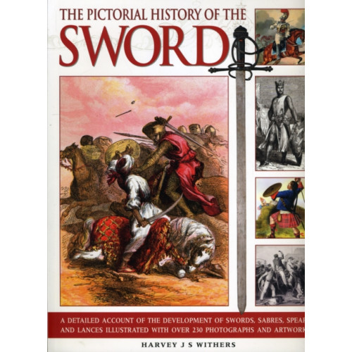 Anness publishing Pictorial History of the Sword (häftad, eng)