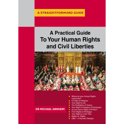 Straightforward Publishing A Practical Guide to Your Human Rights and Civil Liberties (häftad, eng)