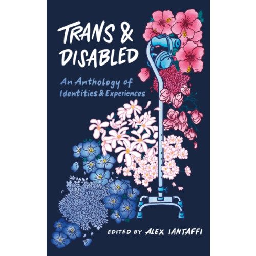 Jessica kingsley publishers Trans and Disabled (häftad, eng)