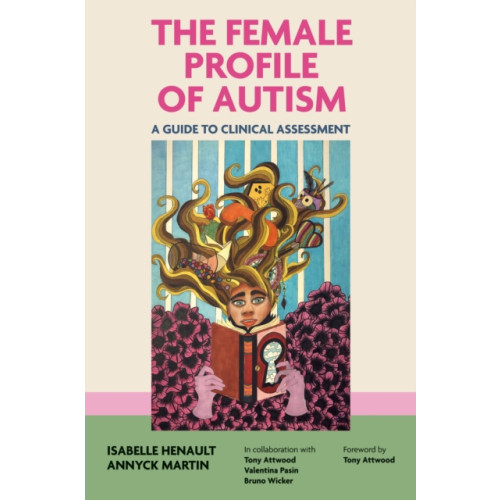 Jessica kingsley publishers The Female Profile of Autism (häftad, eng)