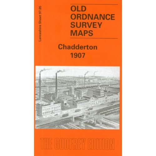 Alan Godfrey Maps Chadderton 1907