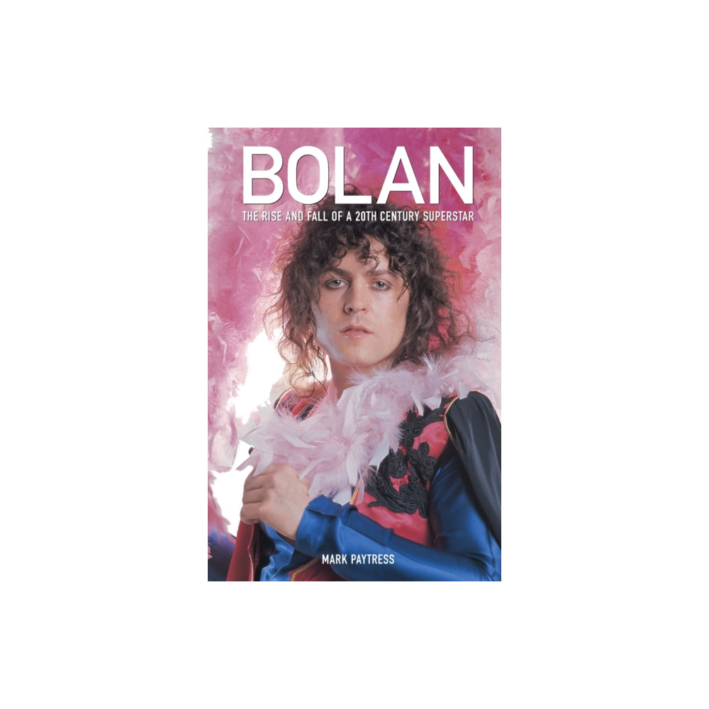 Produktbild för Bolan: The Rise and Fall of a 20th Century Superstar (häftad, eng)