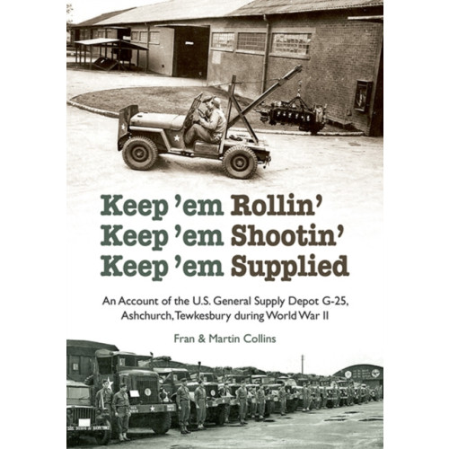 Brewin Books Keep'em Rollin' Keep'em Shootin' Keep'em Supplied (häftad, eng)