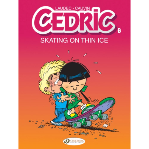 Cinebook Ltd Cedric Vol. 6: Skating On Thin Ice (häftad, eng)