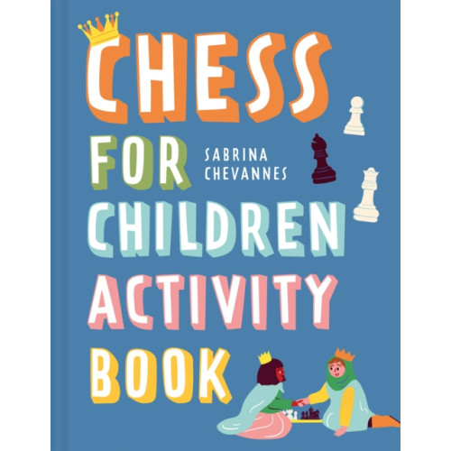 Batsford Chess For Children Activity Book (inbunden, eng)