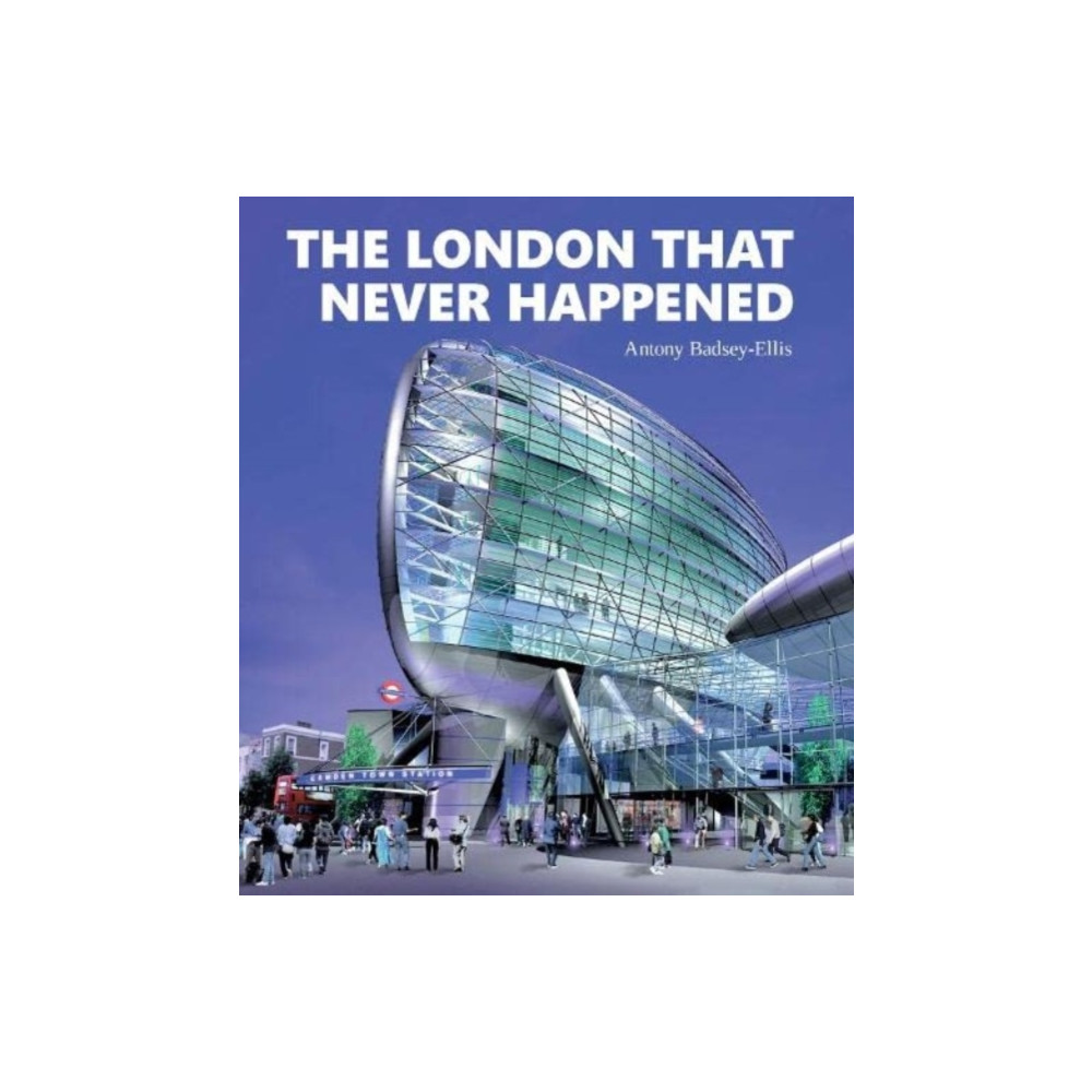 Produktbild för The London that Never Happened (inbunden, eng)