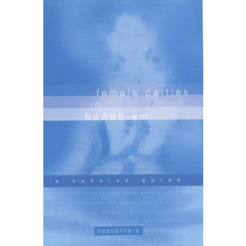 Windhorse Publications Female Deities in Buddhism (häftad, eng)