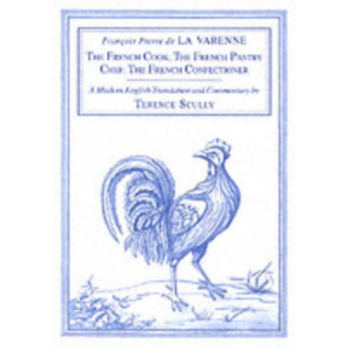 Marion Boyars Publishers Ltd La Varenne's Cookery (inbunden, eng)