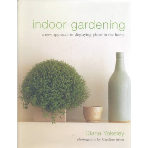 Anness publishing Indoor Gardening (inbunden, eng)
