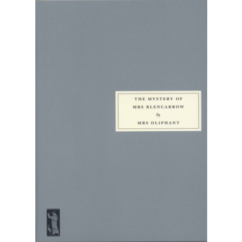 Persephone Books Ltd The Mystery of Mrs Blencarrow (häftad, eng)