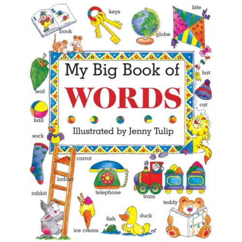 Anness publishing My Big Book of Words (inbunden, eng)