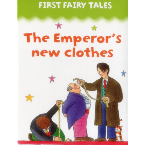 Anness publishing First Fairy Tales: the Emperor's New Clothes (bok, board book, eng)