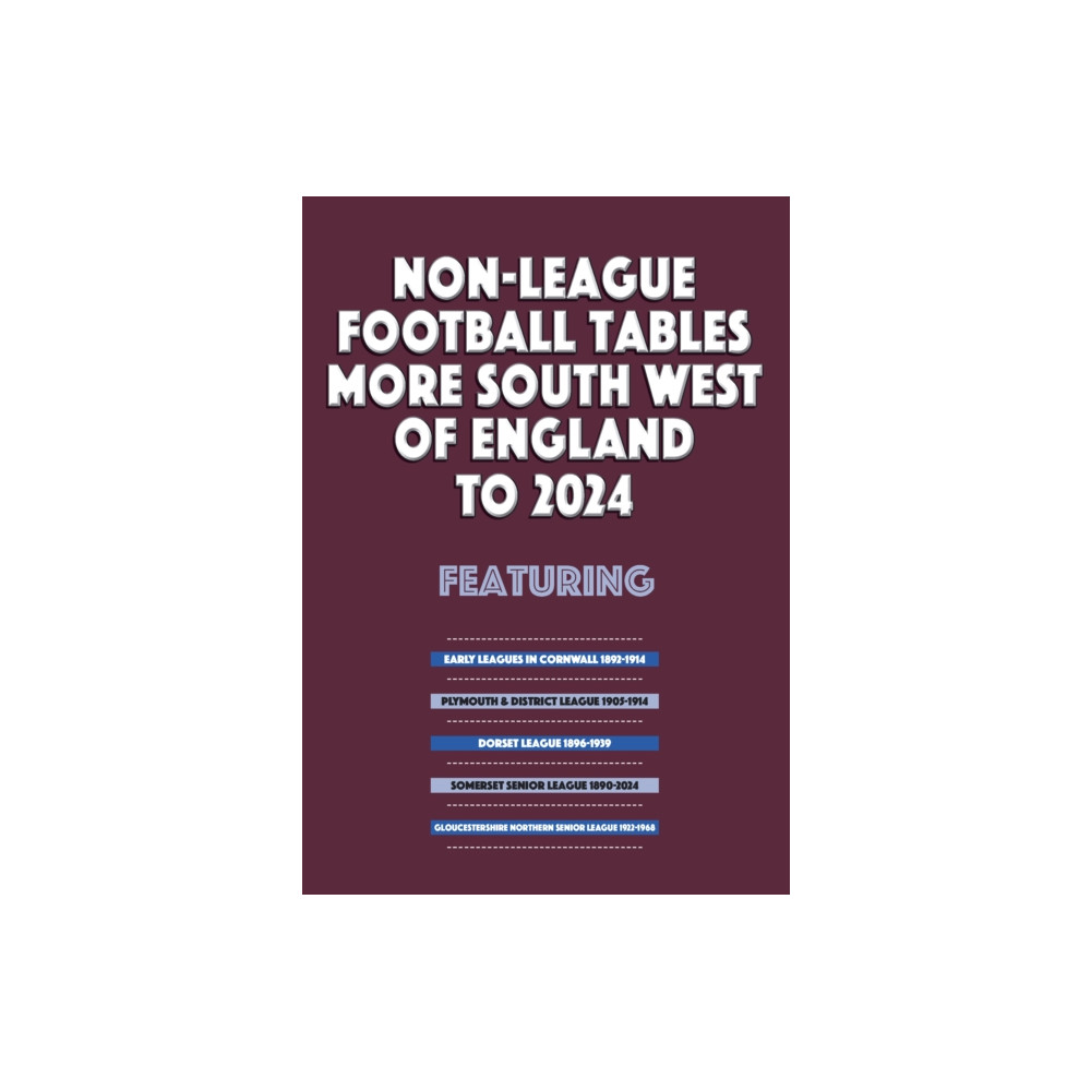 Produktbild för Non-League Football Tables - More South West of England to 2024 (häftad, eng)