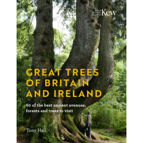 Royal Botanic Gardens Great Trees of Britain and Ireland (inbunden, eng)