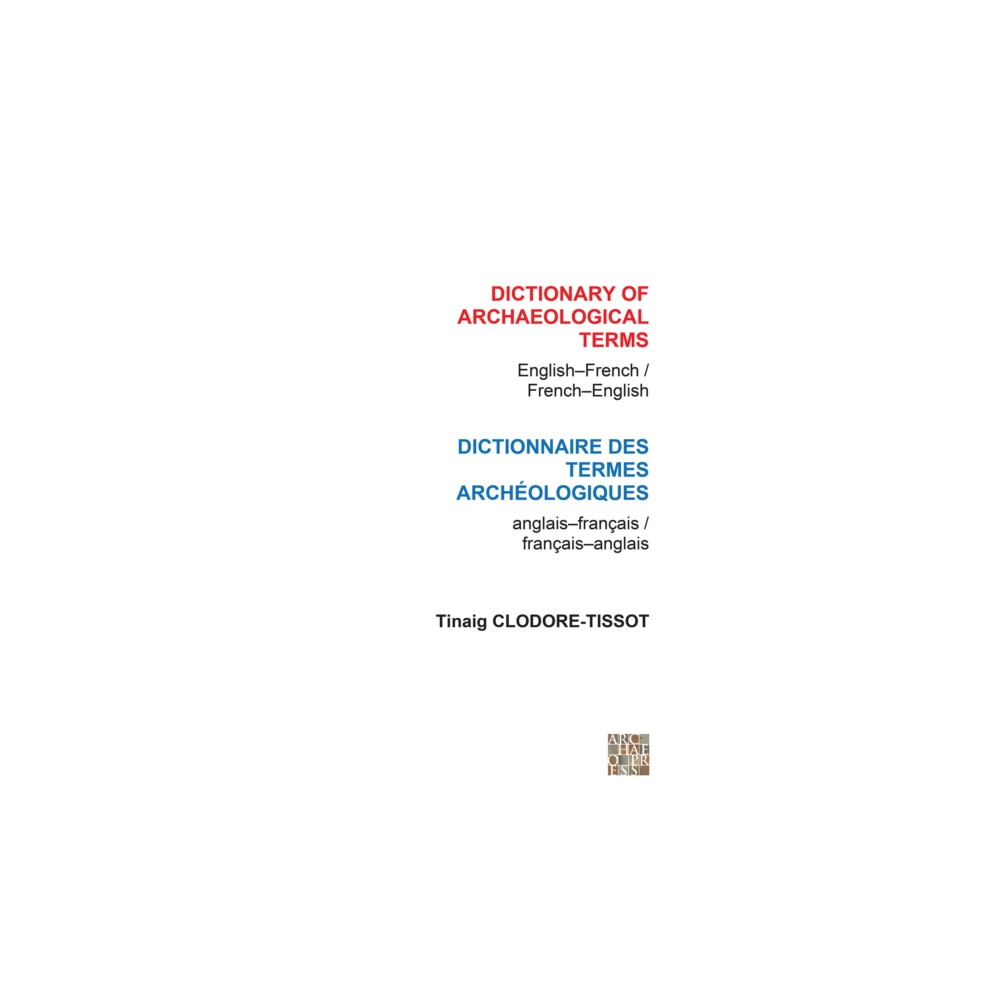 Produktbild för Dictionary of Archaeological Terms: English/French - French/English (häftad, eng)