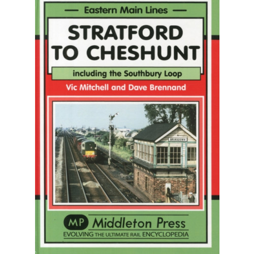 Middleton Press Stratford to Cheshunt (inbunden, eng)