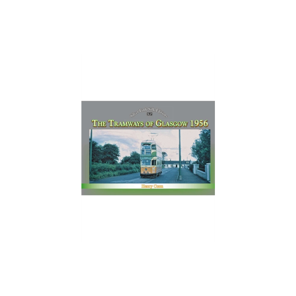Produktbild för Silver Link Silk Edition The Tramways of Glasgow 1956 (häftad, eng)