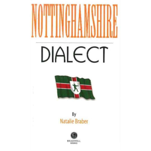 Bradwell Books Nottinghamshire Dialect (häftad, eng)