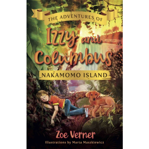 The Conrad Press The Adventures of Izzy and Columbus - Nakamomo Island (häftad, eng)
