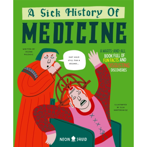 Priddy Books A Sick History of Medicine (inbunden, eng)