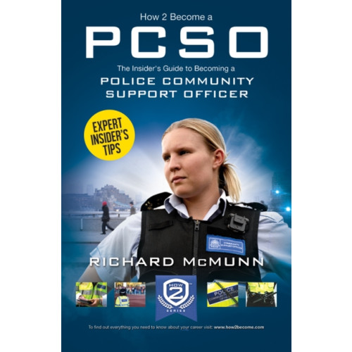 How2become Ltd How to Become a Police Community Support Officer (PCSO): The Complete Insider's Guide to Becoming a PCSO (How2become) (häftad, eng)
