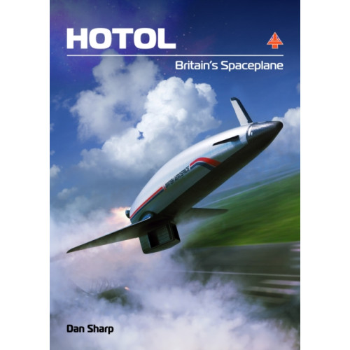 Mortons Media Group HOTOL: Britain's Spaceplane (inbunden, eng)